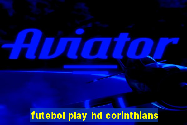 futebol play hd corinthians